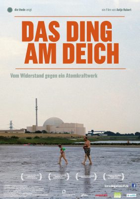 Das Ding am Deich - Vom Widerstand gegen ein Atomkraftwerk (Poster)