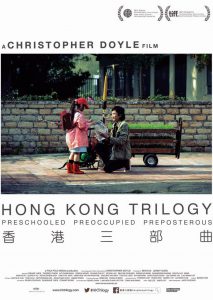 Hong Kong Trilogy: Preschooled Preoccupied Preposterous (Poster)