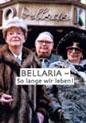 Bellaria - So lange wir leben (Poster)