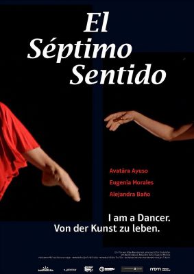 Séptimo Sentido - I am a dancer. Von der Kunst zu leben (Poster)