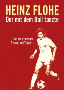 Heinz Flohe - Der mit dem Ball tanzte (Poster)