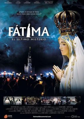 Fatima, The Ultimate Mystery (Poster)