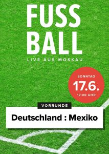 Fußball 2018 - Vorrunde: Deutschland : Mexiko (Poster)
