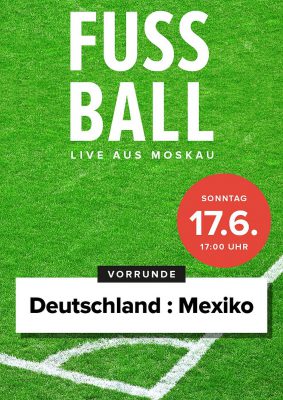 Fußball 2018 - Vorrunde: Deutschland : Mexiko (Poster)