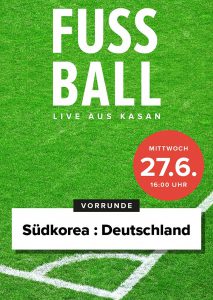 Fußball 2018 - Vorrunde: Südkorea : Deutschland (Poster)