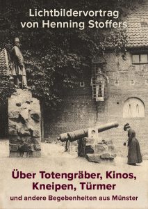 Über Totengräber, Kinos, Kneipen, Türmer und andere Begebenheiten aus Münster (Poster)