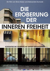 Die Eroberung der inneren Freiheit - Sokratische Gespräche unter Gefangenen (Poster)
