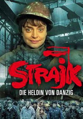 Strajk - Die Heldin von Danzig (Poster)