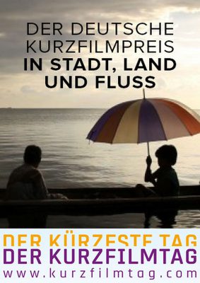 Kurz.Film.Tour. - Der deutsche Kurzfilmpreis. In Stadt, Land und Fluss. (Poster)