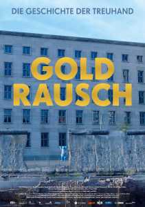Goldrausch - Die Geschichte der Treuhand (Poster)