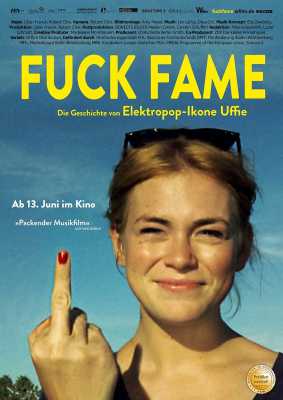 Fuck Fame - Die Geschichte von Elektropop-Ikone Uffie (Poster)