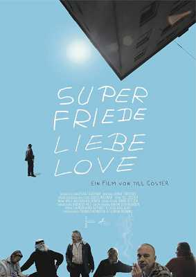 Super Friede Liebe Love (Poster)