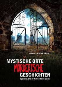 Mystische Orte - Mörderische Geschichten - Spurensuche in Ostwestfalen-Lippe (Poster)