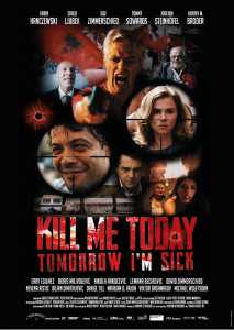 Kill Me Today, Tomorrow I'm Sick! (Poster)