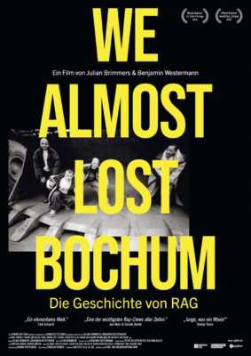 We Almost Lost Bochum - Die Geschichte von RAG (Poster)