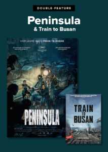 Double Feature: Train to Busan + Peninsula (Poster)