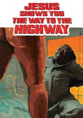 Jesus Shows You The Way To The Highway (Poster)