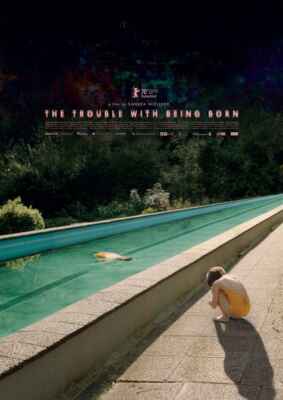 The Trouble with Being Born (Poster)