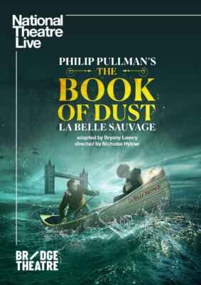 National Theatre Live: The Book of Dust - La Belle Sauvage (Poster)