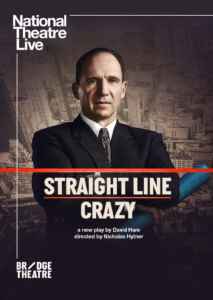 National Theatre Live: Straight Line Crazy (Poster)