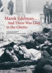 Marek Edelman ... and there was Love in the Ghetto (Poster)