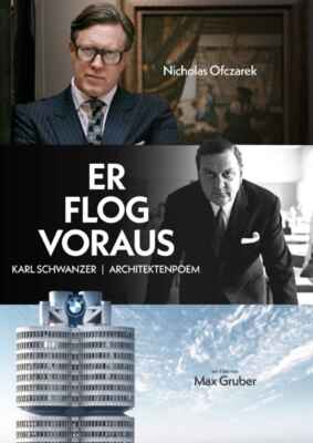 Er flog voraus - Karl Schwanzer / Architektenpoem (2022) (Poster)