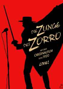 Ralph Turnheim's "Stummfilm mit Stimme" Film: "Die Zunge des Zorro" (Poster)