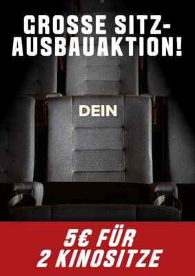 CinemaxX Mannheim: Sitzausbau Aktion (Poster)