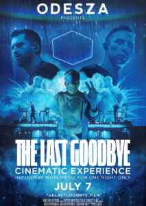 ODESZA: The Last Goodbye Cinematic Experience (2023) (Poster)