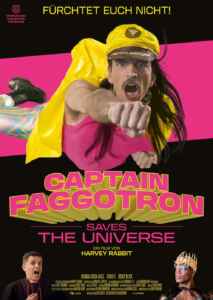 Captain Faggotron Saves the Universe (2023) (Poster)