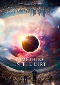 Something in the Dirt (2022) (Poster)