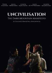 Uncivilisation - The Dark Mountain Manifesto (2022) (Poster)