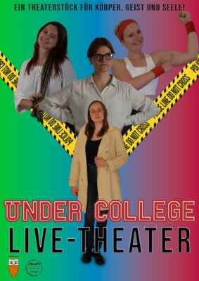 Under College - Ein interaktives Theaterstück für Körper, Geist und Seele (2023) (Poster)