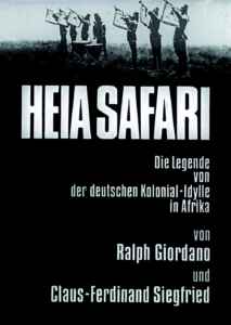 Heia Safari - Die Legende von der deutschen Kolonial-Idylle in Afrika (1966) (Poster)