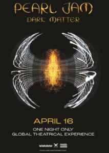 Pearl Jam - Dark Matter - Global Theatrical Experience - One Night Only (Poster)