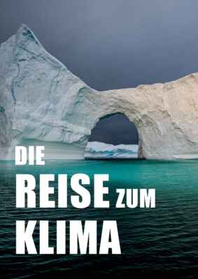 Die Reise zum Klima - Eine Welt für Morgen (Poster)