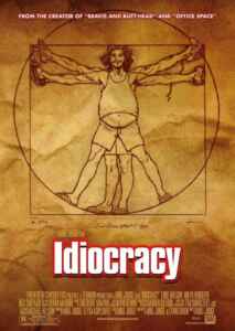 Idiocracy (2005) (Poster)